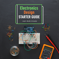 Electronics Design Starter Guide